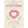 画像1: Mastering Tatting: Advanced Designs Using Basic Techniques [ハードカバー] (1)