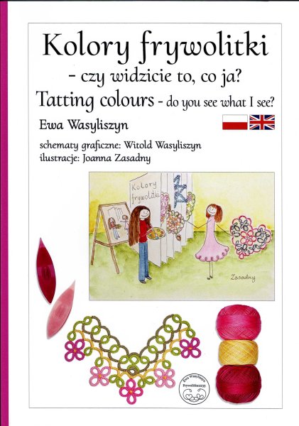 画像1: 【入荷次第発送予定】Kolory Frywolitk Tatting colours 〜Do you see what I see?(Ewa Wasyliszyn) (1)